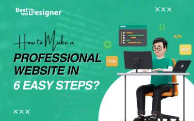 How to Make a Professional Website in 6 Easy Steps?